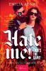 Hate me! That's the game! - Tout le temps avec toi