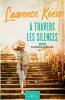 À travers les silences - Tome 2: Ensemble on va plus loin (French Edition)