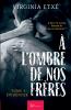 À l'ombre de nos frères - Evidences