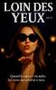 Loin des yeux
