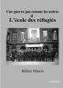 Une guerre pas comme les autres - L'école des réfugiés