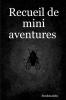 Recueil de mini aventures