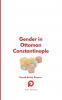 Gender in Ottoman Constantinople