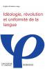 Id��ologie r��volution et uniformit�� de la langue