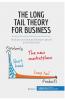 The Long Tail Theory for Business