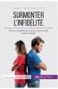 Surmonter l'infidélité: Raviver la confiance en soi et en son couple après l’infidélité (Amour) (French Edition)
