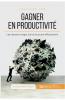 Gagner en productivité: Les clés pour ranger, trier et structurer efficacement (Coaching pro t. 70) (French Edition)