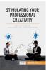 Stimulating Your Professional Creativity