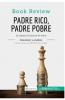 Padre Rico Padre Pobre de Robert Kiyosaki (Análisis de la obra)