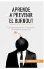 Aprende a prevenir el burnout