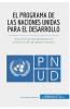 El Programa de las Naciones Unidas para el Desarrollo