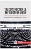 The Construction of the European Union