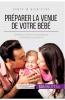 Pr��parer la venue de votre b��b��