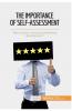 The Importance of Self-Assessment