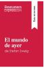 El mundo de ayer de Stefan Zweig (Gu��a de lectura)