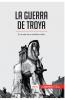 La guerra de Troya