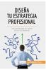 Dise��a tu estrategia profesional