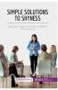 Simple Solutions to Shyness