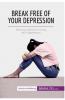 Break Free of Your Depression