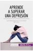 Aprende a superar una depresi��n