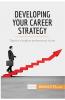 Developing Your Career Strategy