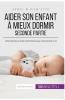 Aider son enfant �� mieux dormir - Seconde partie