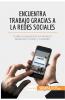Encuentra trabajo gracias a las redes sociales