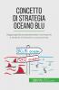 Concetto di Strategia Oceano Blu