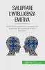 Sviluppare l'intelligenza emotiva