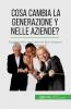 Cosa cambia la Generazione Y nelle aziende?