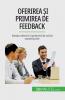 Oferirea ��i primirea de feedback