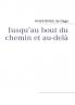 Jusqu'au bout du chemin et au-delà