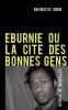 EBURNIE OU LA CITE DES BONNES GENS