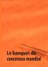 Le banquet du concensus mondial