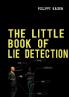 The little book of lie detection
