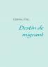 Destin de migrant