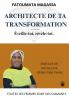 Architecte de ta transformation