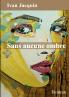 Sans aucune ombre
