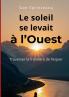 Le soleil se levait à l'Ouest