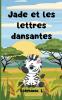 Jade et les lettres dansantes