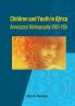 Children and Youth in Africa. Annotated Bibliography 2001-2011