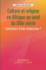Culture et religion en Afrique au seuil du XXIe siècle