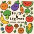 Fruits & Légumes - Livre de coloriage