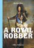 A royal robber