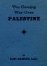 The Coming War Over Palestine
