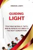 Guiding Light Teaching Morals Faith and Business Acumen to the Next Generation