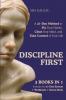 Discipline First