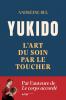 Yukido l'art du soin par le toucher