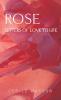 Rose letter of love to life