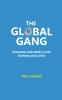The Global Gang Running Our World and Ruining Our Lives